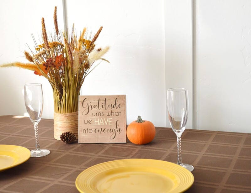 Fall Home Decor, Thanksgiving Decoration, 8x8 Wooden Sign {Gratitude Turns What We Have Into Enough} Thanksgiving Decor, Thanksgiving Table
