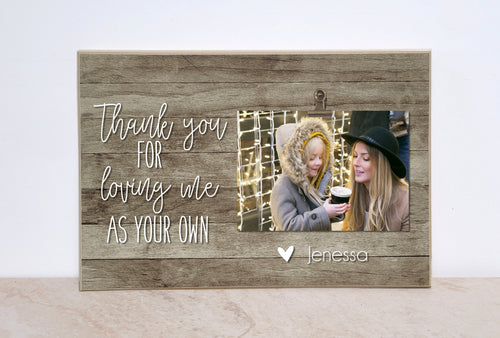 Stepmom Gift, Personalized Photo Frame, Valentines Day Gift For Stepmother {Loving Me As Your Own} Step Mom Thank You Gift, Bonus Mom