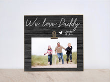 Load image into Gallery viewer, Personalized &quot;I Love Daddy --&quot; Picture Frame, Valentines Day / Birthday Gift For Dad, Custom Father&#39;s Photo Frame, Gift From Son or Daughter
