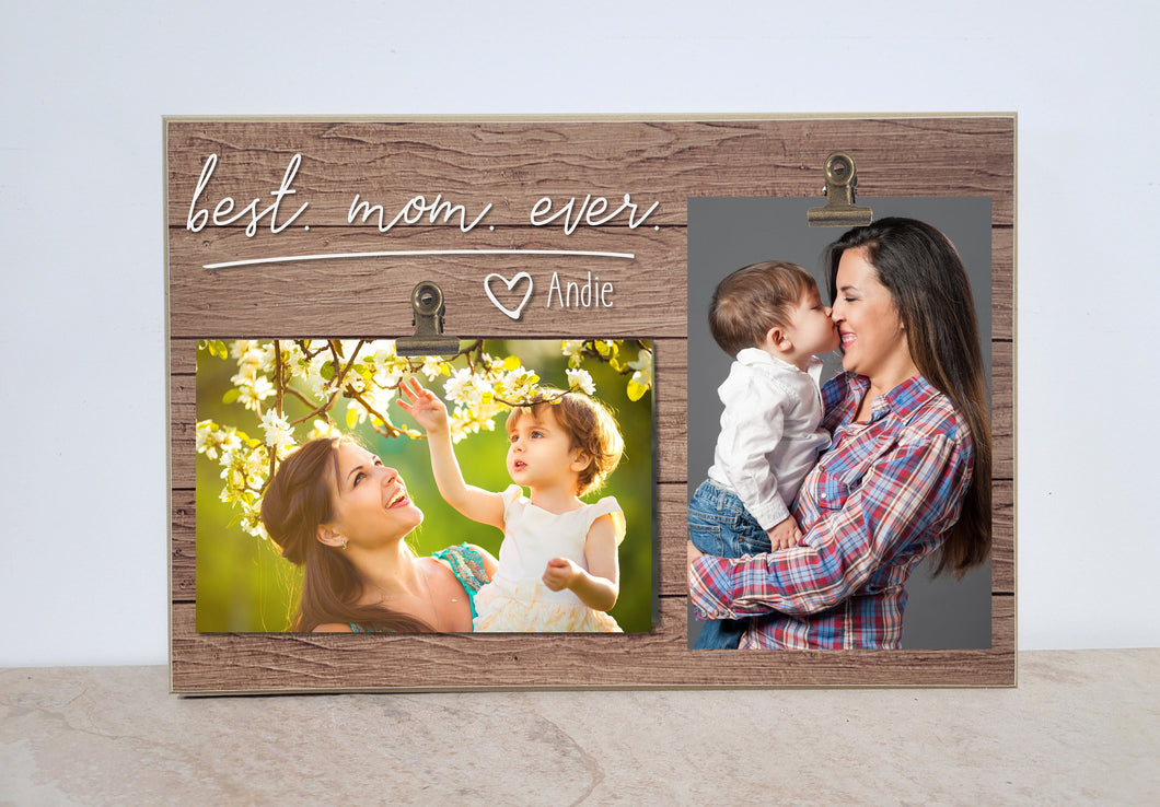Best Mom Ever, Personalized Picture Frame For Mom, Custom Birthday Gift For Dad, Valentines Day Photo Frame, Gift From Son or Daughter