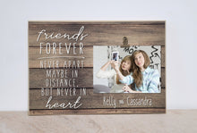 Load image into Gallery viewer, Friends Forever Photo Frame, Going Away Gift, Family Moving Away Gift { Friends Forever Never Apart }  Friendship Gift, Gift for Best Friend
