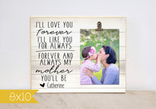 Load image into Gallery viewer, I&#39;ll Love You Forever | Personalized Photo Clip Frame Gift for Mom, Valentines Day Gift for Mom, Gift from Daughter, Custom Picture Frame
