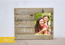 Load image into Gallery viewer, Personalized Photo Clip Frame Gift for Mom, Valentines Gift from Daughter, Custom Picture Frame { Love Between a Mother And Her Daughter }
