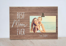 Load image into Gallery viewer, Best Mom Ever Personalized Picture Frame, Valentines Day Gift For Mommy, Photo Frame For Mom, Birthday Gift for Mom from Son or Daughter

