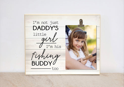 Valentines Gift for Dad from Daughter, Daddy's Fishing Buddy Picture Frame, Custom Birthday Gift for Angler, Fisherman, Custom Photo Frame