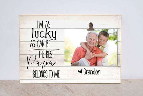 I'm As Lucky As Can Be, Christmas Gift for Grandpa, Personalized Photo Frame, Custom Picture Frame for Grandpa, Papa, Pops, Poppie, etc.