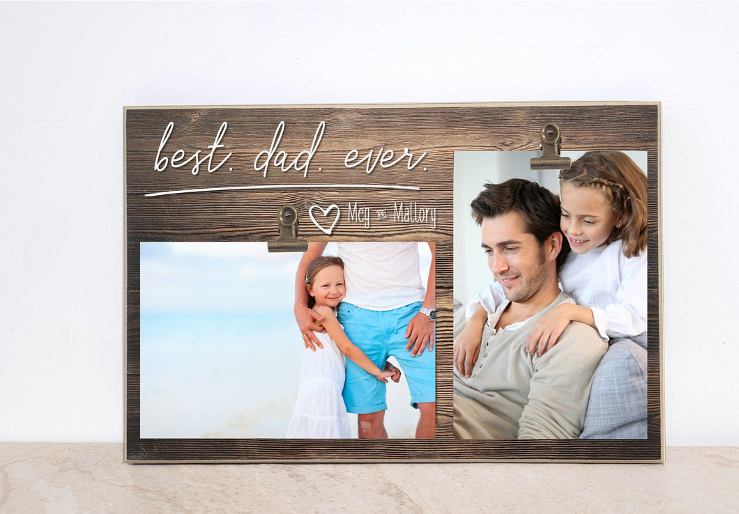 Best Dad Ever, Personalized Picture Frame For Dad, Custom Birthday Gift For Dad, Daddy Photo Frame, Gift From Son or Daughter