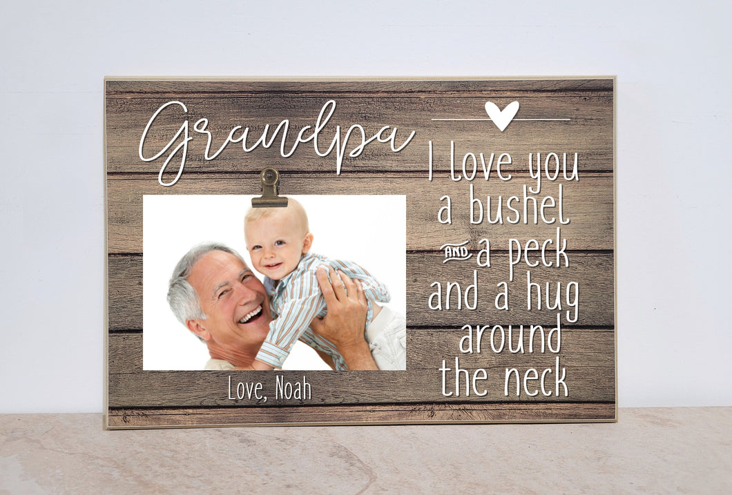 I Love You a Bushel and a Peck, Personalized Photo Frame for Grandpa, Papa, Christmas  Gift, Custom Picture Frame for Birthday Gift