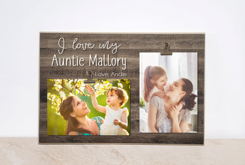 I Love My Auntie, Personalized Auntie Gift, Custom Photo Clip Frame, Personalized Gift for Aunt, Aunt's Birthday Gift, Valentines Day Gift