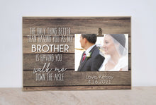 Load image into Gallery viewer, Personalized Picture Frame Gift for Brother of the Bride, Will You Walk Me Down the Aisle, Custom Photo Frame, Brother Gift for Wedding
