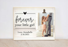 Load image into Gallery viewer, Forever Your Little Girl Photo Frame, Father of the Bride Photo Frame, Wedding Gift from Bride, Gift for Dad, Personalized Picture Frame
