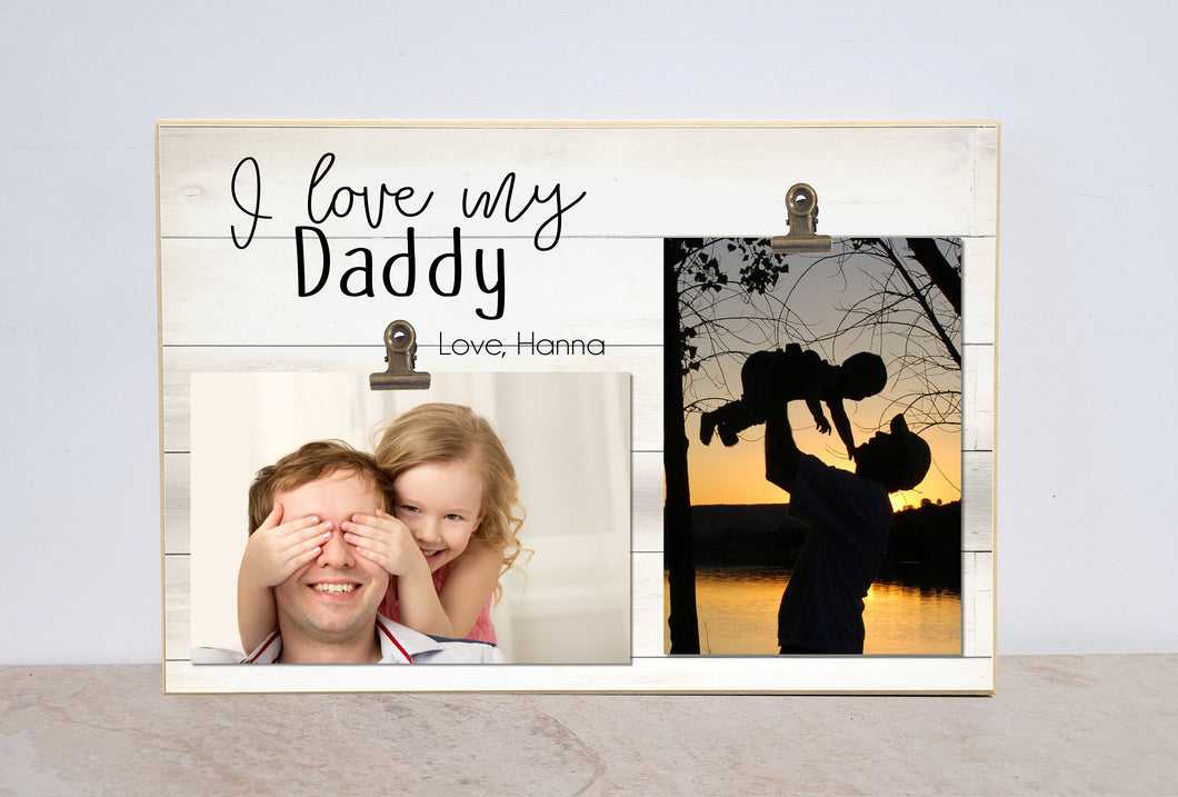 Valentines Day Gift, Daddy Picture Frame, Personalized Gift for Dad, Custom Photo Clip Frame, Daddy's Birthday Gift, I Love My Daddy Frame