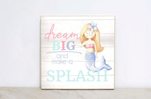 Load image into Gallery viewer, Dream Big Mermaid Nursery Sign, Mermaid Birthay Party Decor, Baby Girl Bedroom, Personalized Nursery Wall Art, Motivational Sign,  MS01

