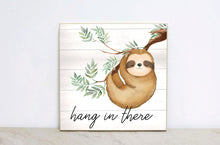 Load image into Gallery viewer, Hang in There, Watercolor Sloth Wall Art, Kids Room Decor, Sloth Wooden Sign, Sloth Nursery Decor, Sloth Birthday Party Decoration, SLS02
