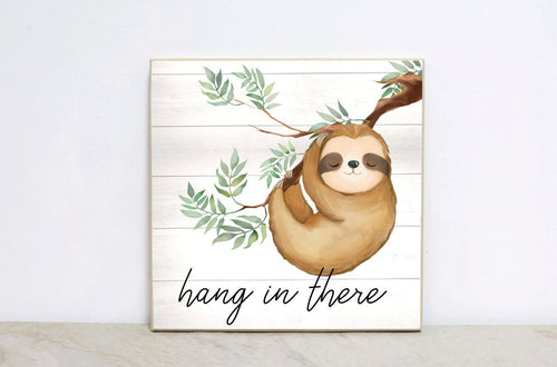 Hang in There, Watercolor Sloth Wall Art, Kids Room Decor, Sloth Wooden Sign, Sloth Nursery Decor, Sloth Birthday Party Decoration, SLS02