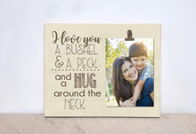 Load image into Gallery viewer, I Love You A Bushel And A Peck And A Hug Around The Neck, Custom Photo Frame, Valentines Day Gift Idea, Gift for Grandma, Gift For Grandpa
