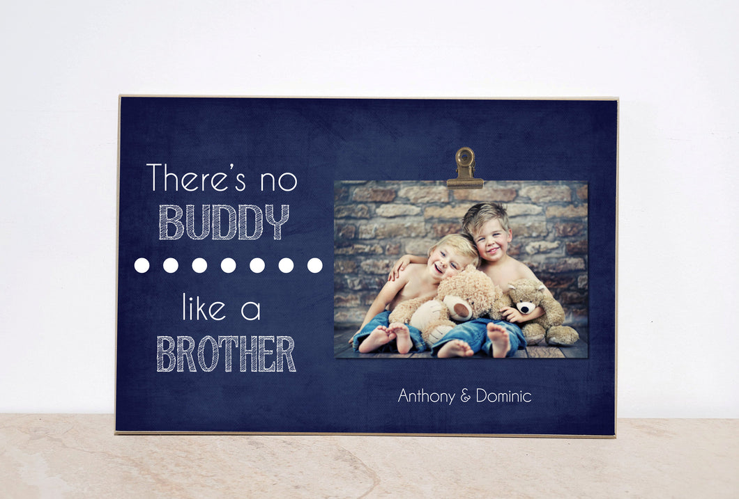 There's No Buddy Like A Brother, 8x10 Wooden Frame, Photo Clip Picture Frame, Gifts for Brothers, Little Boys Bedroom Decor, Brother Gift