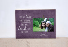 Load image into Gallery viewer, Sympathy Gift Frame, Memorial Gift, Condolences Gift, Funeral Decoration Photo Frame, Memories Picture Frame  {Those We Love...}  Wood Frame
