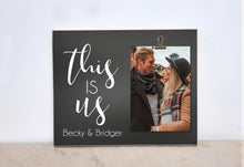 Load image into Gallery viewer, This Is Us Personalized Photo Frame, Anniversary Gift For Boyfriend, Gift For Girlfriend, Gift For Couples, Engagement, Bridal Shower Gift
