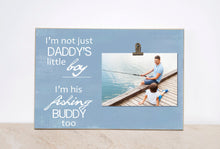 Load image into Gallery viewer, Fisherman Frame Gift for Dad  {...Daddy&#39;s Little Boy ... Fishing Buddy}  Picture Frame, Valentines Day Gift, Father Son Gift, Gifts For Men
