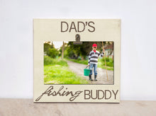 Load image into Gallery viewer, Valentines Gift Idea For Dad Picture Frame  {Daddy&#39;s Fishing Buddy}  Photo Frame Gift for Dad, Father&#39;s Day Present Dad, Personalized Gift
