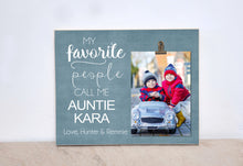Load image into Gallery viewer, Personalized Photo Frame, Valentines Gift For Aunt {My Favorite People Call Me Auntie} Personalized Picture Frame, Auntie Gift, Custom Frame
