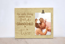 Load image into Gallery viewer, The Only Thing Better Than One Grandchild is Two; 8x10 Photo Clip Frame, SECOND Pregnancy Announcement, Grandparent Gift, Grandparents Day
