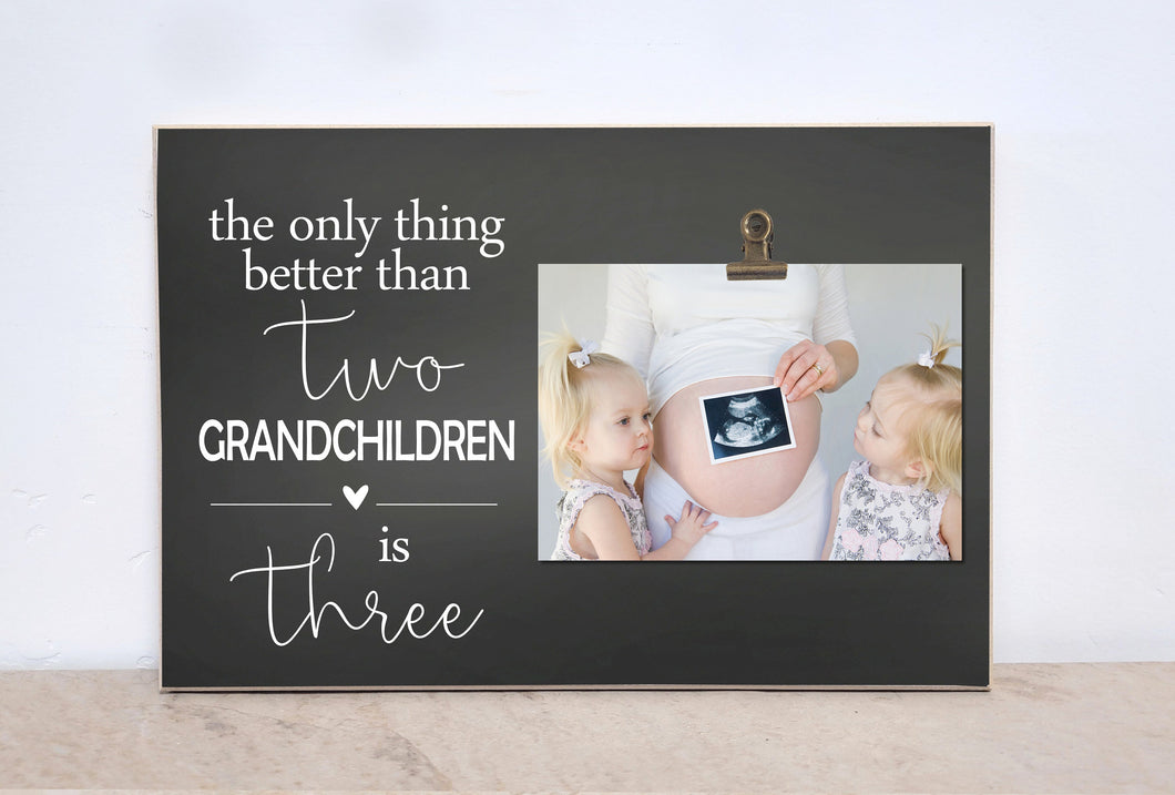 Pregnancy Announcement Photo Frame - The Only Thing Better Than Two Grandchildren is Three - 8x10  Frame, Grandparent Gift, Grandparents Day