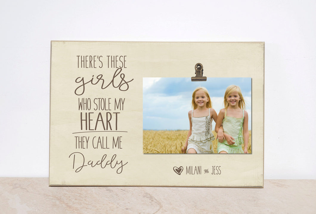 Valentines Day Gift For Dad, Custom Picture Frame, Personalized Photo Frame  {There's These Girls Stole My Heart}  Dad's Birthday Gift