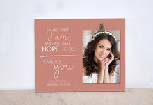 Load image into Gallery viewer, Parents of the Bride Gift, Parents of the Groom Gift :  All That We Are And All That We Hope to be ... Our Loving Parents, Wedding Day Gift
