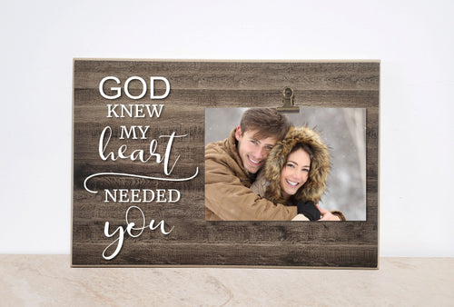 Personalized Photo Frame, Christmas Gift For Wife, Gift For Couples, Engagement Gift, God Knew My Heart Needed You, Anniversary Gift