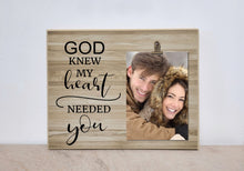 Load image into Gallery viewer, Personalized Photo Frame, Christmas Gift For Wife, Gift For Couples, Engagement Gift, God Knew My Heart Needed You, Anniversary Gift
