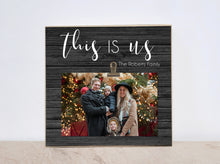 Load image into Gallery viewer, This Is Us Personalized Family Photo Frame, Christmas Gift or Wedding Gift Couples, Engagement Gift For Her, Custom Picture Frame for Family
