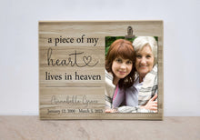 Load image into Gallery viewer, Sympathy Photo Frame, Memorial Picture Frame, Condolences Gift, Funeral Gift, Sympathy Gift  {A Piece of My Heart Lives in Heaven}
