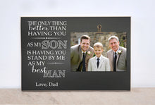 Load image into Gallery viewer, Father Son Best Man Gift Idea, Groomsmen Gift Idea, Photo Frame Gift For Best Man, Personalized Picture Frame, Wedding Gift from Groom
