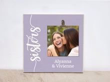 Load image into Gallery viewer, Personalized Sisters Gift, Sisters Photo Frame, Custom Picture Frame, Valentines Gift For Sister, Girls Bedroom Decor, Sisters Photo Frame

