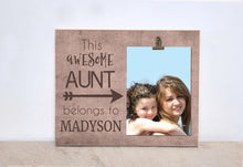 Load image into Gallery viewer, Auntie Gift Picture Frame, Custom Photo Frame, Personalized Gift  {This Awesome Aunt Belongs To...} Valentines Gift for Aunt, Favorite Aunt

