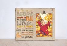Load image into Gallery viewer, Fall Home Decor, Thanksgiving Decor, Thanksgiving Table Decor, Thanksgiving Centerpiece, Thanksgiving Photo Frame, Fall Decor, Picture Frame
