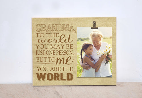 Personalized Picture Frame for Grandma {To The World You May Be Just One Person, But To Us You Are The World}  Present For Grandma