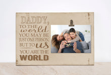 Load image into Gallery viewer, Valentines Gift Picture Frame { ... To Us You Are The World } Wood Photo Frame, Custom Frame, Personalized Frame, Gifts For Mom&#39;s Birthday
