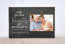 Load image into Gallery viewer, Only The Best Parents Get Promoted to Grandparents, Pregnancy Reveal to Parents, New Grandparents Picture Frame, Gift for New Grandparents
