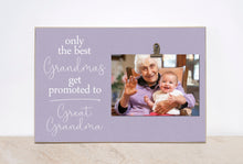 Load image into Gallery viewer, Only The Best Grandma&#39;s Get Promoted, Great Grandma Photo Frame, Christmas Gift Idea For Grandma, Picture Frame, Gift For Great Grandma

