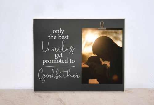 Baptism Gift Idea, Godfather Gift, Personalized Picture Frame Gift For Godparent  {Best Uncles Promoted To GODFATHER} Custom Photo Frame