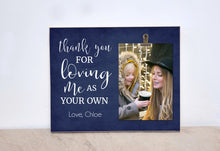 Load image into Gallery viewer, Stepmom Thank You Gift, Personalized Photo Frame, Gift For Stepmother  {Loving Me As Your Own} Valentines Day Gift Idea
