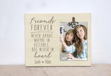 Load image into Gallery viewer, Going Away Gift, Moving Away Gift For Friend, Friend Photo Frame, Valentines Gift {Friends Forever Never Apart} Picture Frame Gift For Her
