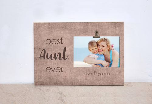Personalized Gift For Aunt, Best Aunt Ever, Custom Photo Frame, Auntie Gift, Picture Frame, Aunt Gift, Valentines Gift For Aunt, Aunt Gift