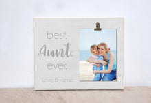 Load image into Gallery viewer, Personalized Gift For Aunt, Best Aunt Ever, Custom Photo Frame, Auntie Gift, Picture Frame, Aunt Gift, Valentines Gift For Aunt, Aunt Gift
