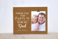 Load image into Gallery viewer, Stepdad Gift, Personalized Photo Frame, Gift For Stepfather  {Thank You For Stepping Up To Be My Dad} Valentines Gift Idea, Step Dad Gift
