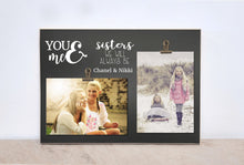 Load image into Gallery viewer, Valentines Day Gift For Sister, Personalized Picture Frame Sisters Gift, Custom Photo Frame  {You &amp; Me}  Girls Bedroom Decor,  Sister Frame
