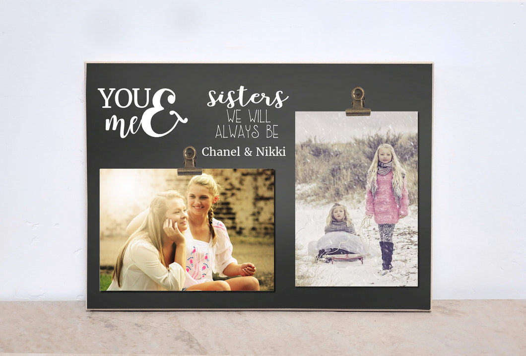 Valentines Day Gift For Sister, Personalized Picture Frame Sisters Gift, Custom Photo Frame  {You & Me}  Girls Bedroom Decor,  Sister Frame